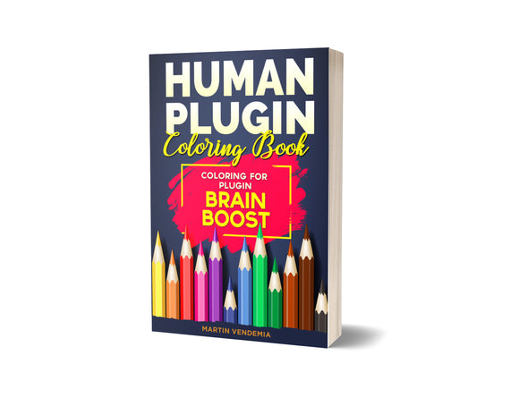Human Plugins Coloring Book: For Plugin Brain Boost