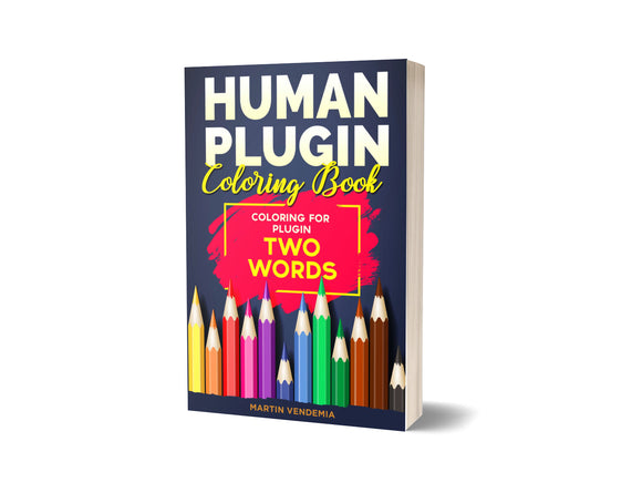 Human Plugins Coloring Book: For Plugin Two Words