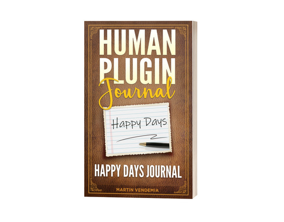 Human Plugin Journal: Happy Days Journal