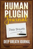 Human Plugin Journal: Deep Breath Journal