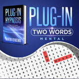 Plug-in Hypnosis - Plug-in Two Words Mental